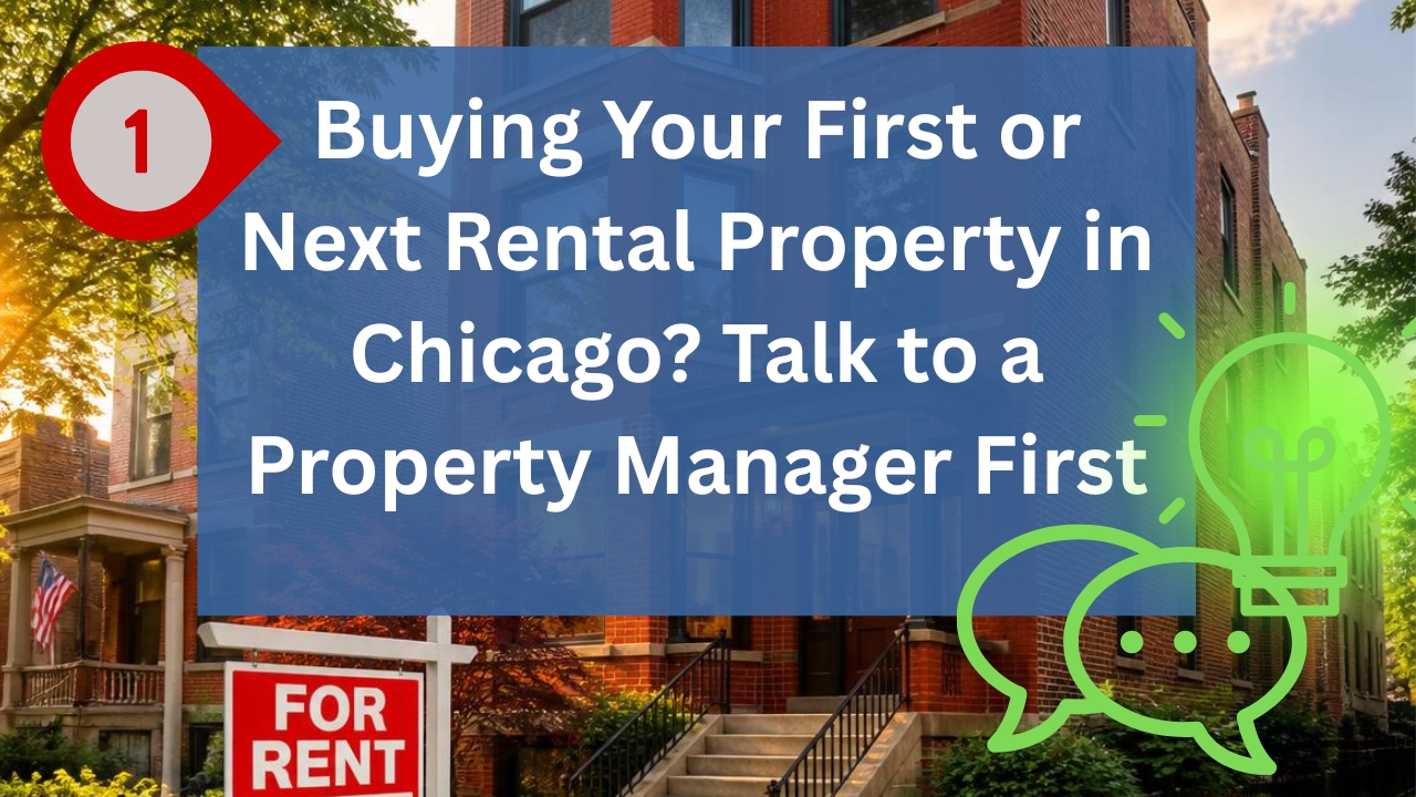 Buying Your First or Next Rental Property in Chicago? Talk to a Property Manager First